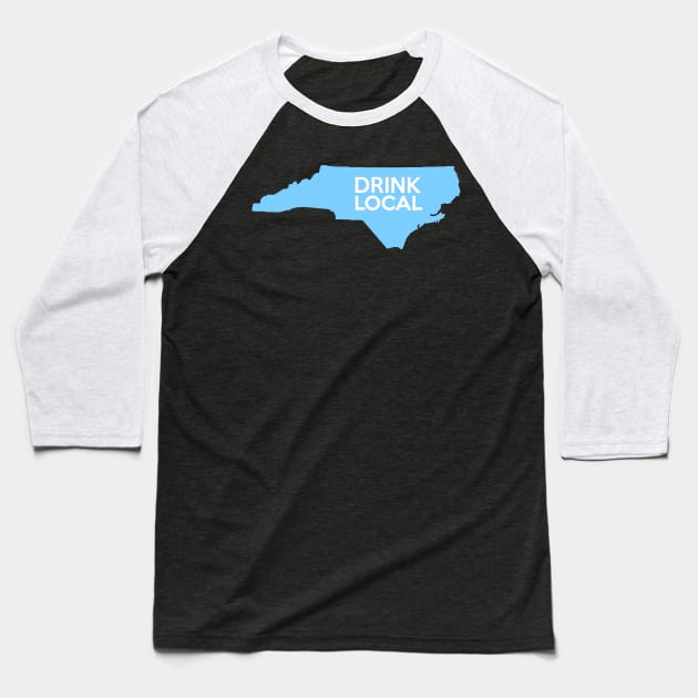 North Carolina Drink Local NC Blue Baseball T-Shirt by mindofstate